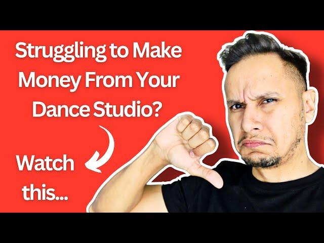 Are you struggling to make money from your dance studio?