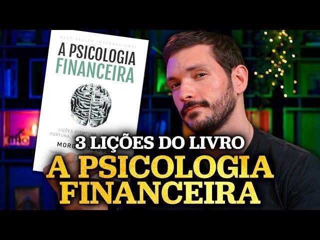 3 LIÇÕES SOBRE DINHEIRO | A Psicologia Financeira de Morgan Housel