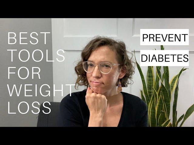 How to prevent diabetes & tools to use for weight loss. New Nutrition Research