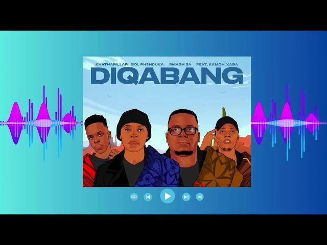 Sol Phenduka x Khathapillar x Smash SA feat  Kamoh Xaba - Diqabang (Visualizer)