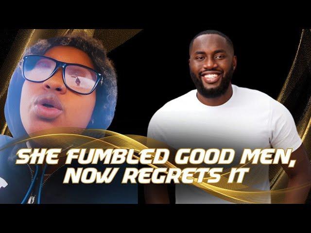 Woman Says She Fumbled Good Men & Lament That She Could Be Treated Real Good By A Man Right Now
