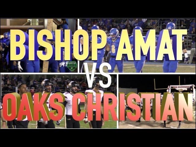 CIF Pac5 Playoffs : 2nd Round - Oaks Christian v Bishop Amat : California HSFB