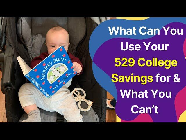 What Can You Use Your 529 College Savings for & What You Can’t - Qualified & Non-Qualified Expenses