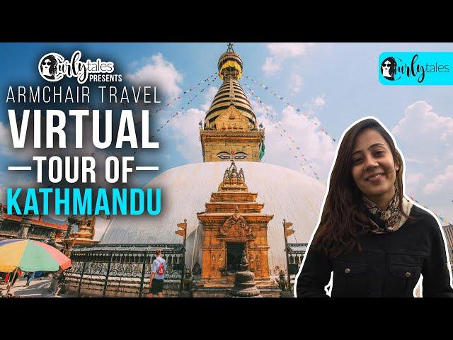 Virtual Tour Of Kathmandu | Curly Tales