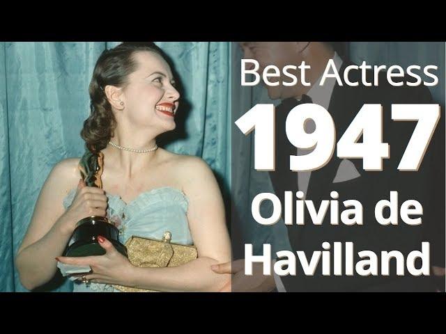 Best Actress 1947: Olivia de Havilland Fights Back