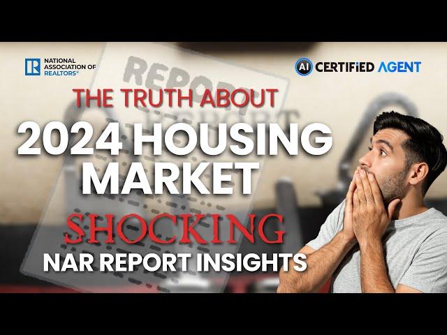 Revealed: Shocking Housing Market Trends in the NAR Report 2024  #realestate #marketupdate