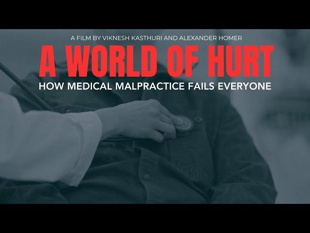 A World of Hurt: How Medical Malpractice Fails Everyone