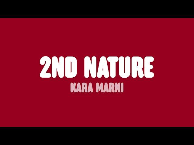 Kara Marni - 2nd Nature (Lyrics)