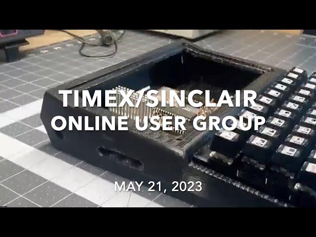 Timex Sinclair Online User Group May 21 2023