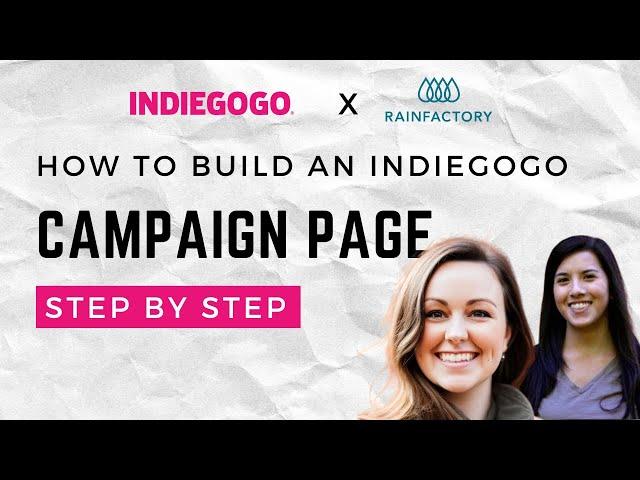 INDIEGOGO Decoded: Blueprint To Building A Crowdfunding Campaign Page That Converts