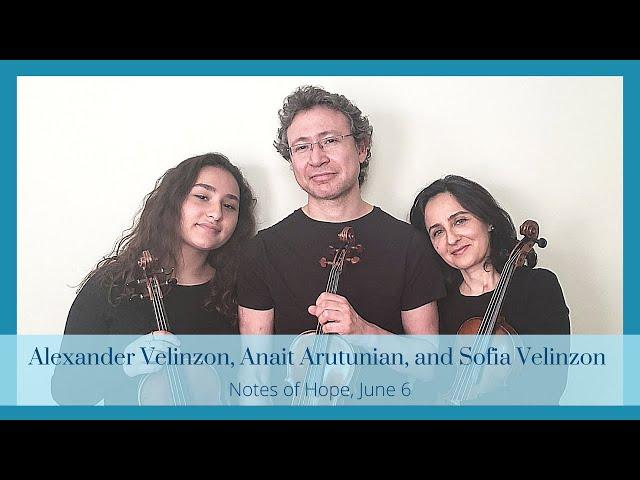 Notes of Hope - Alexander Velinzon, Anait Arutunian, and Sofia Velinzon