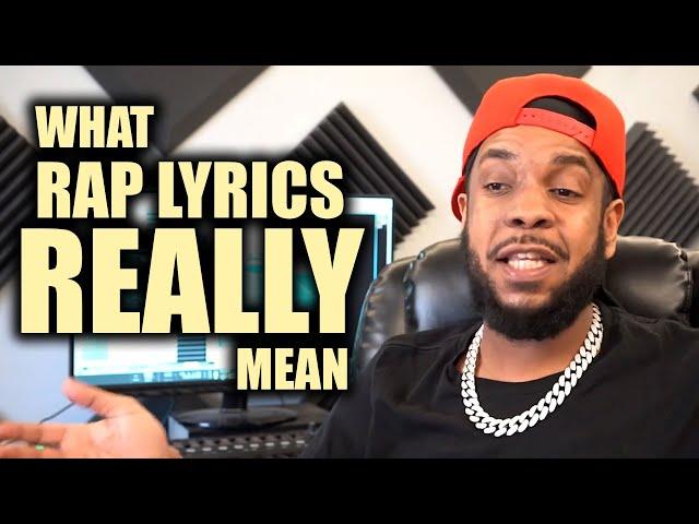 What Rap Lyrics REALLY Mean