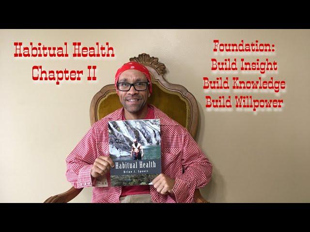 Habitual Health by Brian J. Spears Chapter II Foundation