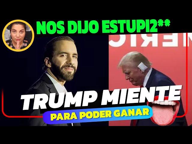 Trump AT4CA DE NUEVO le dice E$TUPÏD0 a BUKELE | CALMATE hombre Naranja, no debes mentir para ganar