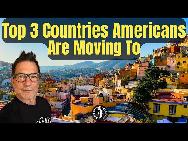 Top 3 Countries Americans (who can't afford America) are moving to