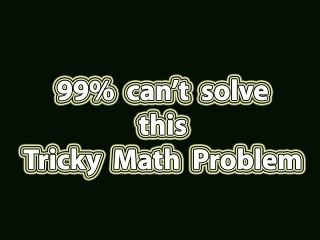 3 Tricky math problems|Tricky Math Problem|proMath