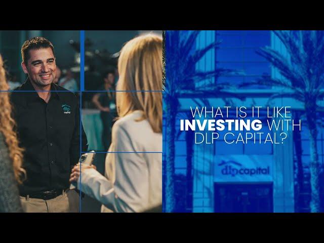 What is it like investing with DLP Capital?