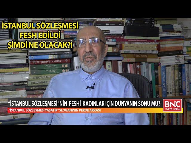 İstanbul Sözleşmesinin Fesh Edildi Şimdi Ne Olacak? - Abdurrahman Dilipak - Muhammet Binici