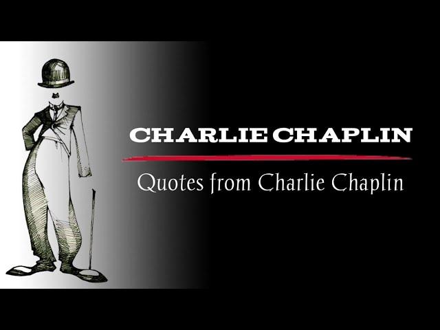 From Laughter to Wisdom Charlie Chaplin's Extraordinary Quotes Revealed