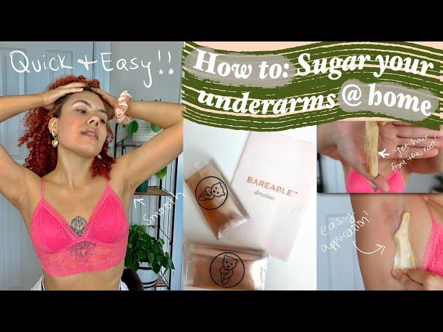 HOW TO: SUGAR YOUR UNDERARMS AT HOME! 