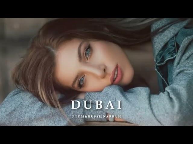 DNDM & Hussein Arbabi - Dubai (Re Upload Vocal Mix)