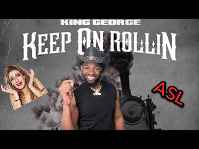 Keep On Rollin' By King George ASL Cover