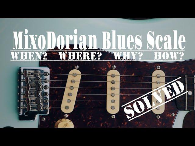 Truly Understanding The MixoDorian Blues Scale, And How To Use It! (Pentatonics + Modes)