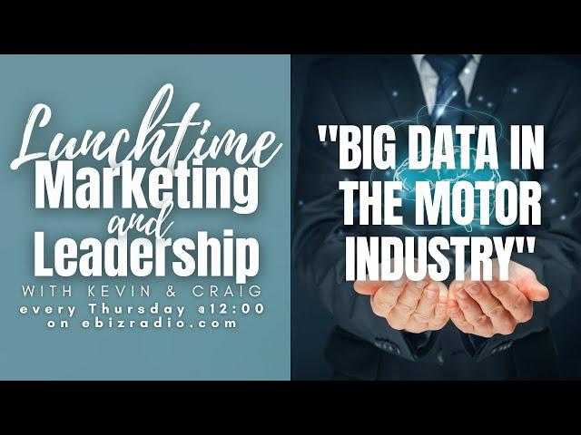 "BIG DATA IN THE MOTOR INDUSTRY" #LTM #LTL