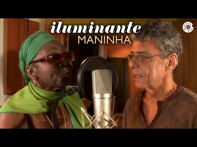 Áurea Martins | Maninha | Iluminante