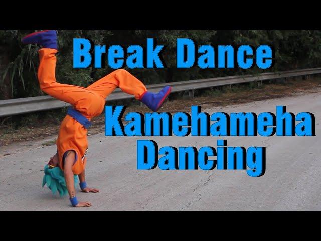 Break Dance Kamehameha Dancing