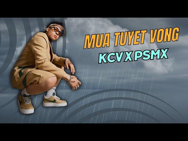 DEMO MUA TUYET VONG - KCV IN DA HOUSE X PSMX ,AE THICH NO IB Z.A.L.O 0.9.4.3.5.7.8.0.9.5