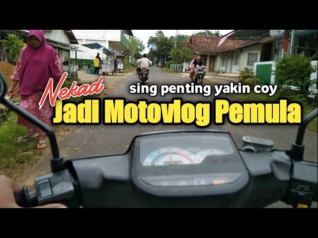 Perkenalan Motovlog Pemula, Sumpah Bingung Mau Ngomong Apa | Motovlog Pemula