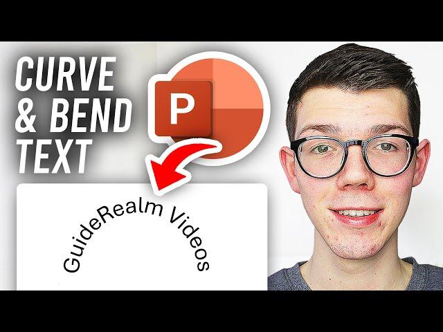 How To Curve & Bend Text In Powerpoint - Full Guide