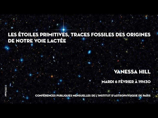 « LES ÉTOILES PRIMITIVES, TRACES FOSSILES DES ORIGINES DE NOTRE VOIE LACTÉE »