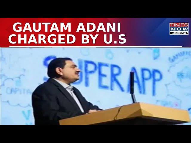 Gautam Adani and Executives Charged by U.S. in $265 Million Bribery Case Linked to Indian Projects