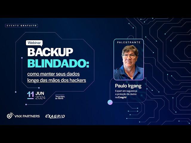 Backup Blindado: como manter seus dados longe das mãos dos hackers