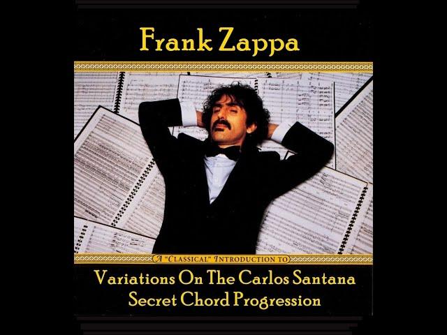 Frank Zappa - 8. Variations On The Carlos Santana Secret Chord Progression