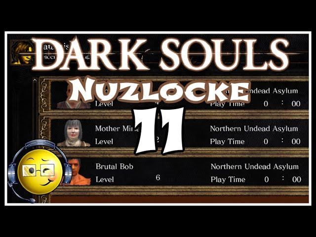 Dark Souls Nuzlocke Challenge (with Dopeypoke & GameAndTrain) Session 11