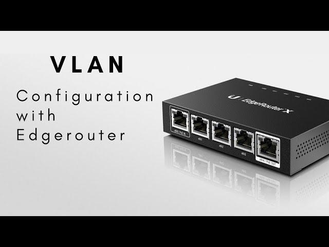 VLANs on Edgerouter