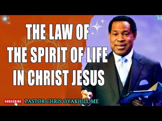 THE LAW OF THE SPIRIT OF LIFE IN CHRIST JESUS - Pastor Chris Oyakhilome #pastorchris #faith #jesus