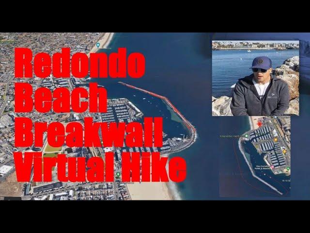 Virtual Hike | Redondo Beach Breakwall | Beautiful Ocean Views & Boating | Gregg Towsley