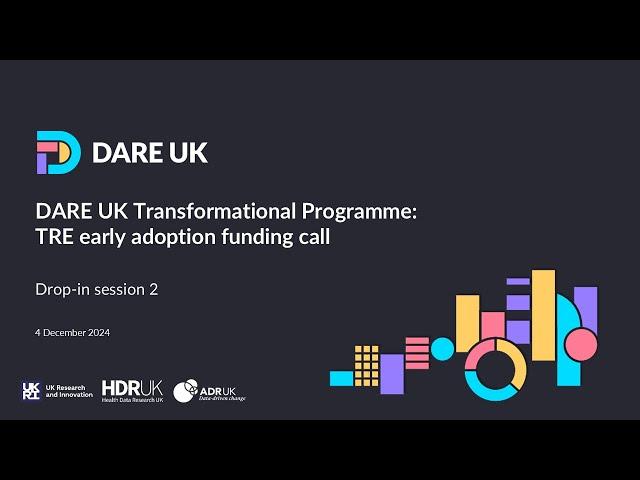 TRE Early Adoption Funding Opportunity - Drop-in Session, 4 December 2024