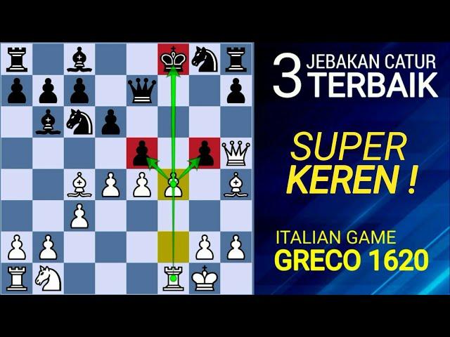 SUPER KEREN ! 3 JEBAKAN CATUR GRECO TERBAIK | ITALIAN GAME