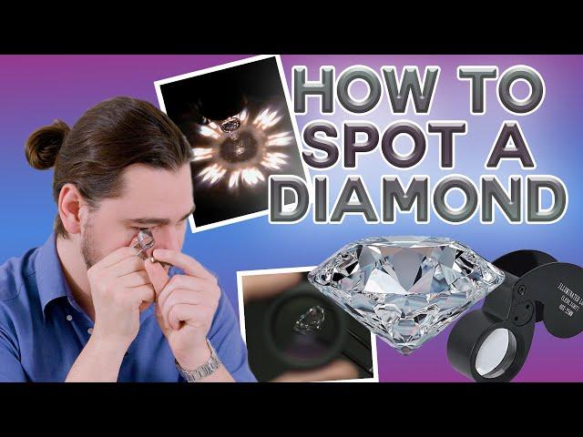 How To Spot A Diamond - Tips & Tricks to Identify Gems