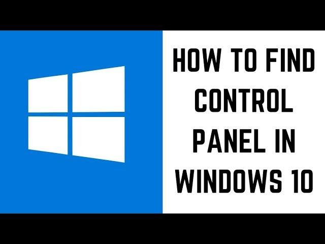 How to Open Control Panel in Windows 10