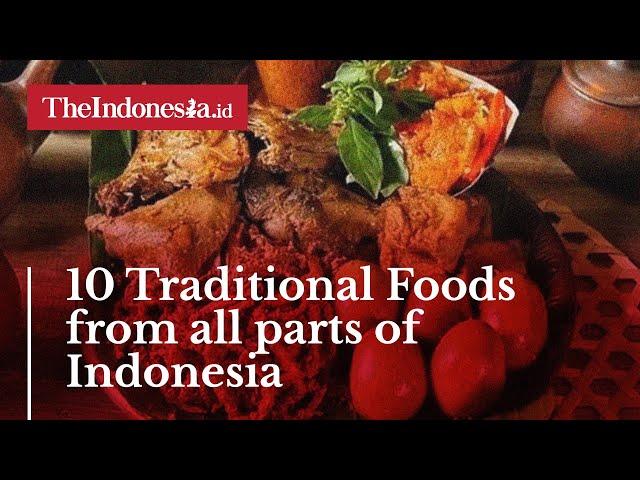 10 Traditional Foods from all parts of Indonesia