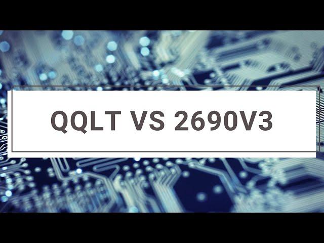 QQLT (i7 8700K) vs 2690v3 | Games and Benchmarks