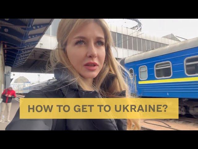 How to get to Ukraine during the war ?