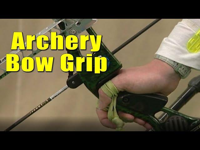 Archery Basics: Part 2 - Bow Grip.