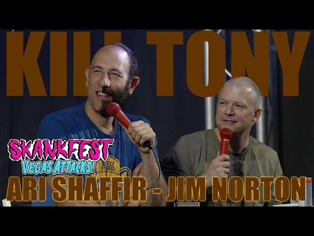 KT #690 - ARI SHAFFIR +JIM NORTON [SKANKFEST 2024]